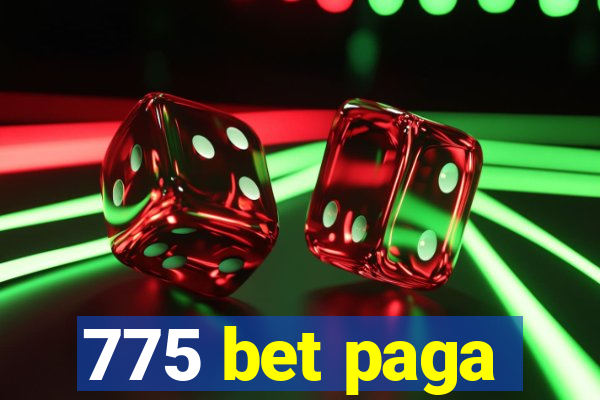 775 bet paga